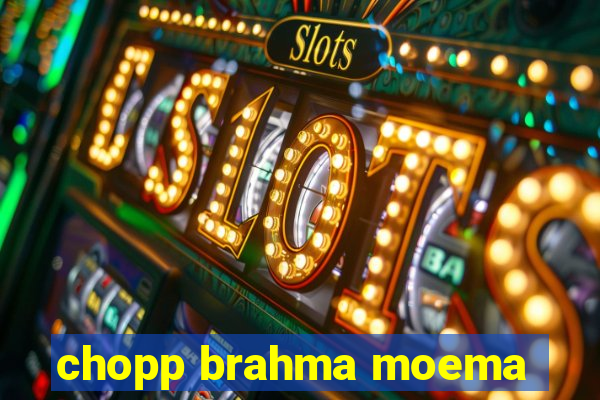 chopp brahma moema